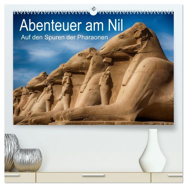Produktbild: Abenteuer am Nil. Auf den Spuren der Pharaonen (hochwertiger Premium Wandkalender 2026 DIN A2 quer), Kunstdruck in Hochglanz