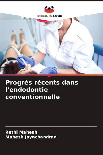 Produktbild: Progr&egrave;s r&eacute;cents dans l'endodontie conventionnelle