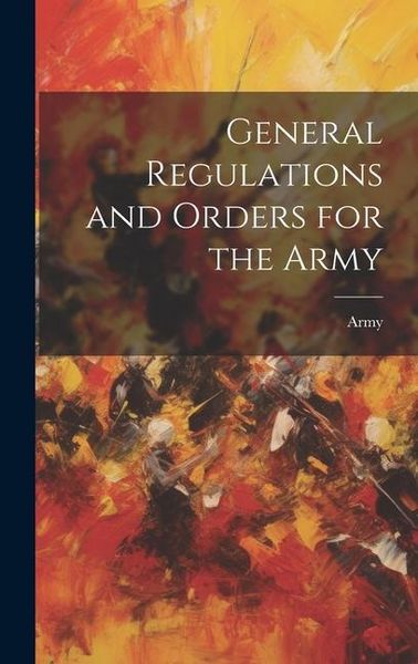 Produktbild: General Regulations and Orders for the Army