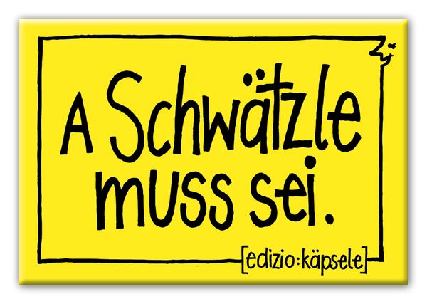 Produktbild: A Schw&auml;tzle muss sei.