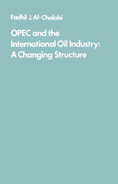 Produktbild: OPEC and the International Oil Industry