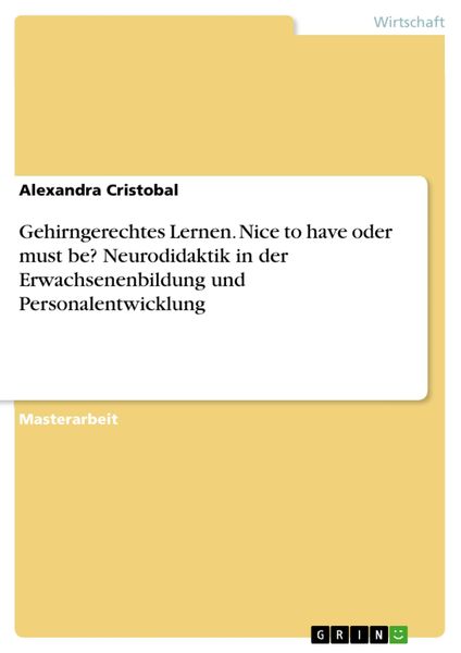 Produktbild: Gehirngerechtes Lernen. Nice to have oder must be? Neurodidaktik in der Erwachsenenbildung und Personalentwicklung