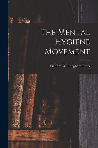 Produktbild: The Mental Hygiene Movement
