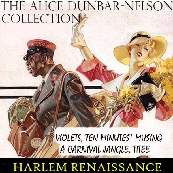 The Alice Dunbar-Nelson Collection. Harlem Renaissance