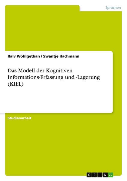 Produktbild: Das Modell der Kognitiven Informations-Erfassung und -Lagerung (KIEL)