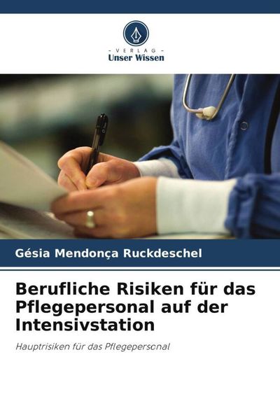 Produktbild: Berufliche Risiken f&uuml;r das Pflegepersonal auf der Intensivstation