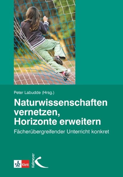 Produktbild: Naturwissenschaften vernetzen, Horizonte erweitern