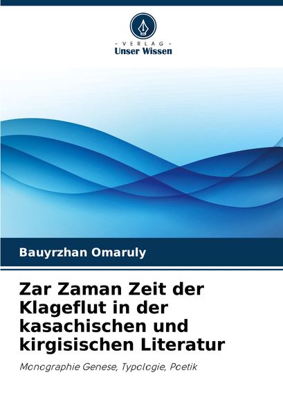 Produktbild: Zar Zaman Zeit der Klageflut in der kasachischen und kirgisischen Literatur