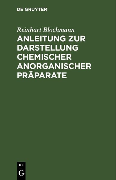 Produktbild: Anleitung zur Darstellung chemischer anorganischer Pr&auml;parate
