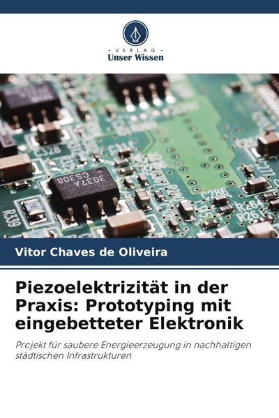 Produktbild: Piezoelektrizit&auml;t in der Praxis: Prototyping mit eingebetteter Elektronik