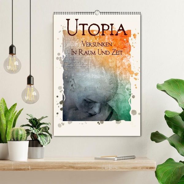 Produktbild: UTOPIA - versunken in Raum und Zeit (Wandkalender 2026 DIN A2 hoch), CALVENDO Monatskalender