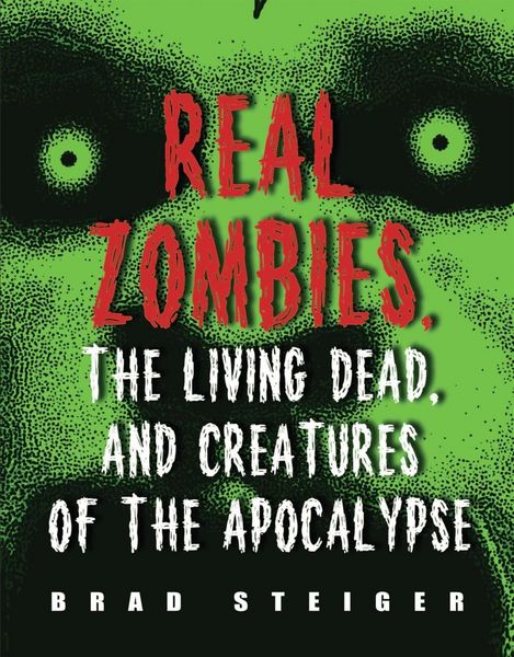 Produktbild: Real Zombies, the Living Dead, and Creatures of the Apocalypse