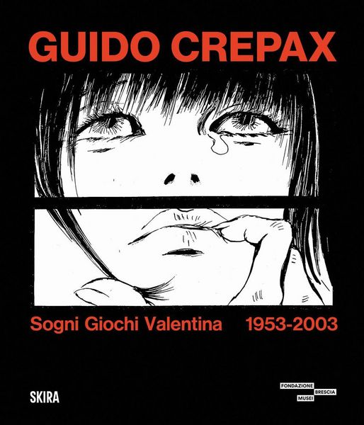 Produktbild: Guido Crepax. Sogni Giochi Valentina 1953-2003
