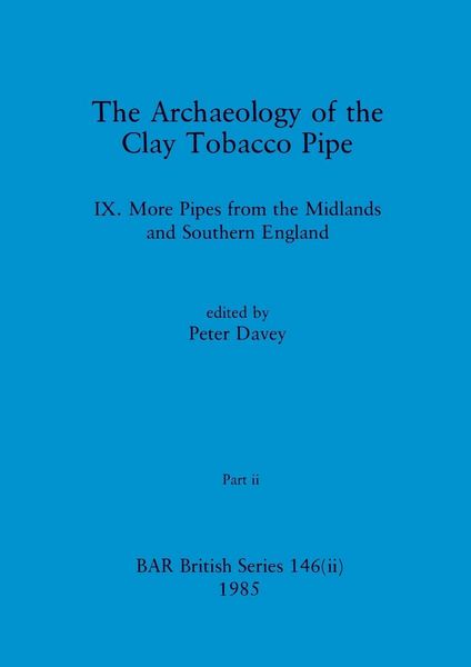 Produktbild: The Archaeology of the Clay Tobacco Pipe IX, Part ii