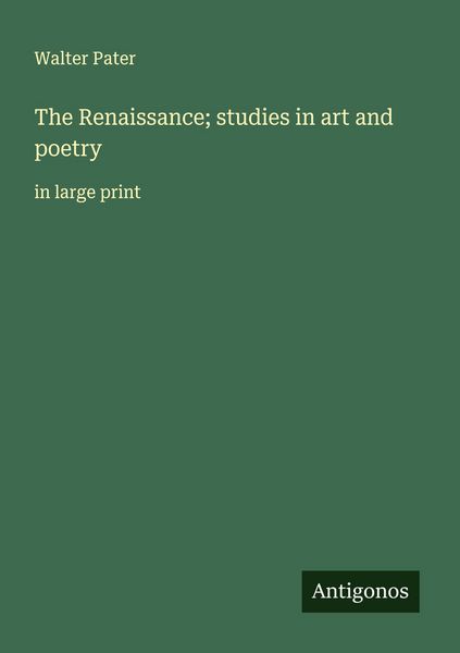 Produktbild: The Renaissance; studies in art and poetry