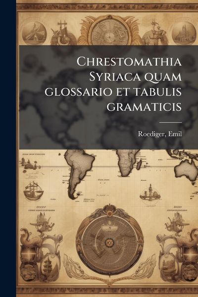 Produktbild: Chrestomathia Syriaca quam glossario et tabulis gramaticis