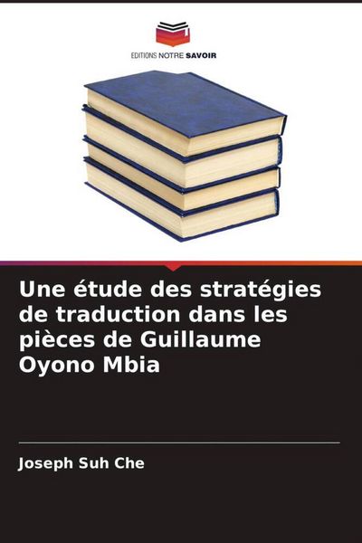 Produktbild: Une &eacute;tude des strat&eacute;gies de traduction dans les pi&egrave;ces de Guillaume Oyono Mbia