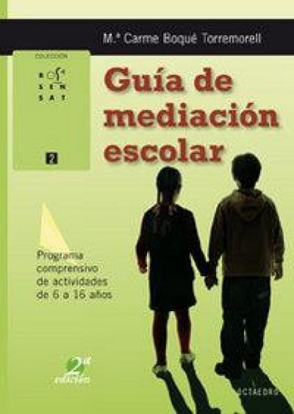 Produktbild: Gu&iacute;a de mediaci&oacute;n escolar : programa comprensivo de actividades de 6 a 16 a&ntilde;os