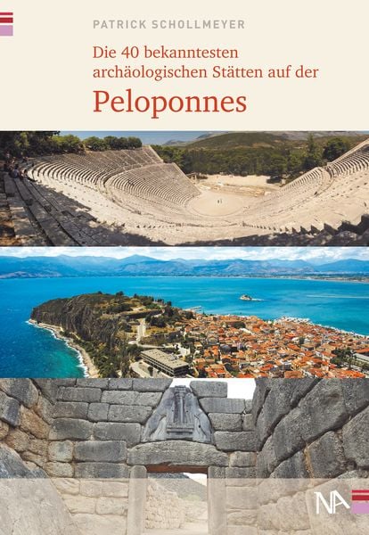Produktbild: Die 40 bekanntesten arch&auml;ologischen St&auml;tten auf der Peloponnes