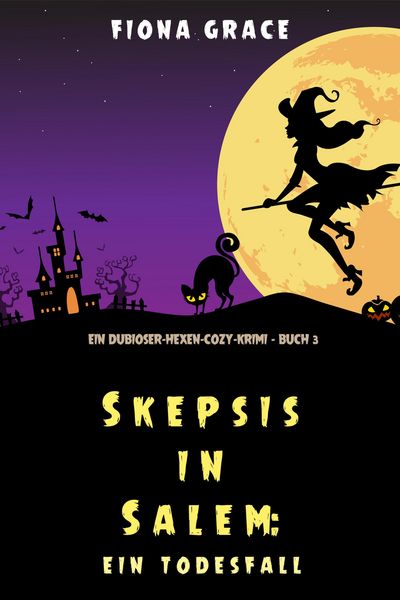 Produktbild: Skeptiker in Salem: Todesfolge (Ein Hexen-Cosy-Krimi - Band 3)