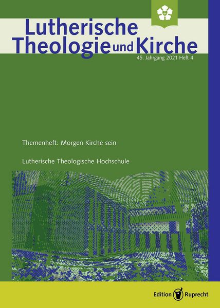 Produktbild: Lutherische Theologie und Kirche, Themenheft: Morgen Kirche sein - Einzelkapitel - Morgen Kirche sein. &Uuml;berlegungen zur Zukunft von Kirche und Gemeind