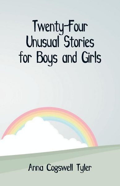 Produktbild: Twenty-Four Unusual Stories for Boys and Girls