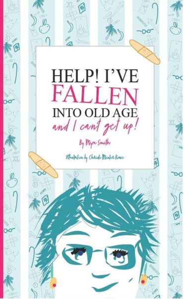 Produktbild: Help! I've Fallen Into Old Age and I Can't Get Up!