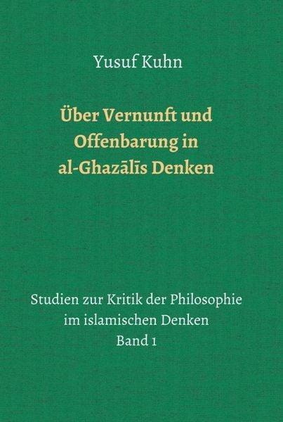 Produktbild: &Uuml;ber Vernunft und Offenbarung in al-Ghazālīs Denken