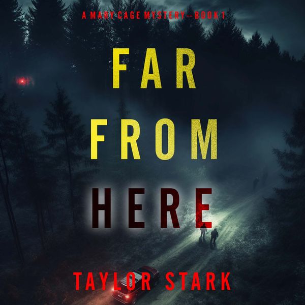 Produktbild: Far From Here (A Mary Cage FBI Suspense Thriller&mdash;Book 1)