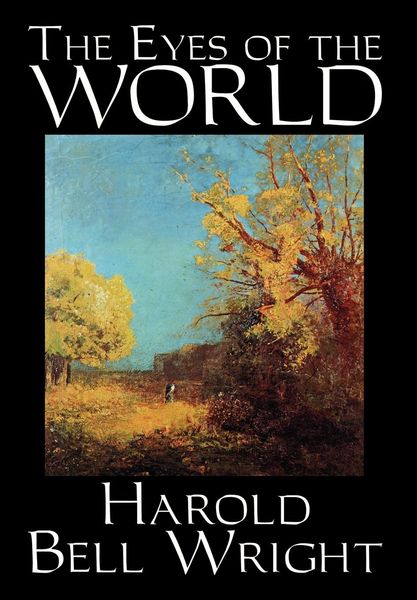 Produktbild: The Eyes of the World by Harold Bell Wright, Fiction, Literary, Classics, Action & Adventure