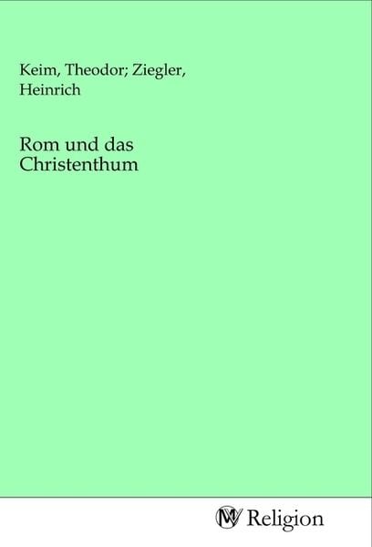 Rom und das Christenthum, Taschenbuch von , MV-Religion, 9783968810584