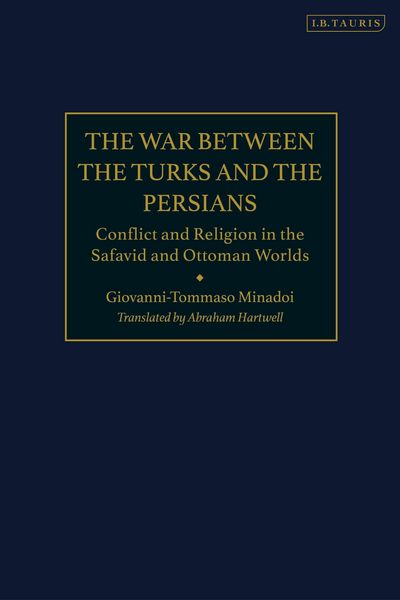 Produktbild: Minadoi, G: War Between the Turks and the Persians