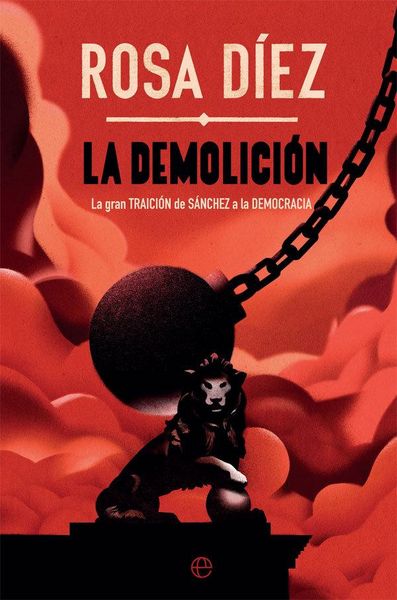Produktbild: La demolici&oacute;n : la gran traici&oacute;n de S&aacute;nchez a la democracia