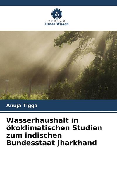 Produktbild: Wasserhaushalt in &ouml;koklimatischen Studien zum indischen Bundesstaat Jharkhand