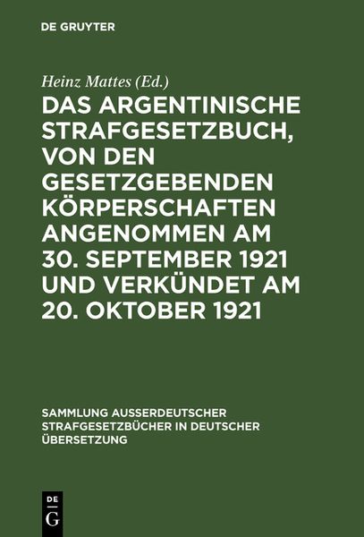 Produktbild: Das argentinische Strafgesetzbuch, von den gesetzgebenden K&ouml;rperschaften angenommen am 30. September 1921 und verk&uuml;ndet am 20. Oktober 1921