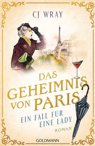 Das Geheimnis von Paris, Taschenbuch von CJ Wray, Goldmann, 978-3-442-20653-7