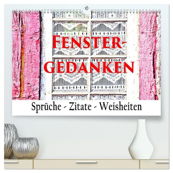 Fenster Gedanken (hochwertiger Premium Wandkalender 2025 DIN A2 quer), Kunstdruck in Hochglanz
