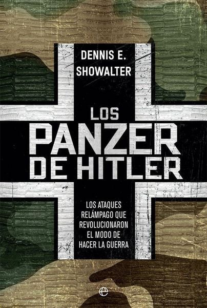 Produktbild: Los panzer de Hitler : los ataques rel&aacute;mpago que revolucionaron el modo de hacer la guerra