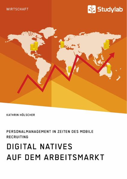 Produktbild: Digital Natives auf dem Arbeitsmarkt. Personalmanagement in Zeiten des Mobile Recruiting