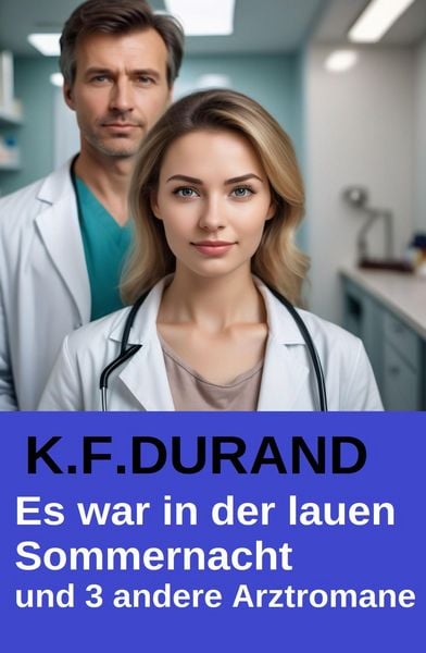 Produktbild: Es war in der lauen Sommernacht und 3 andere Arztromane
