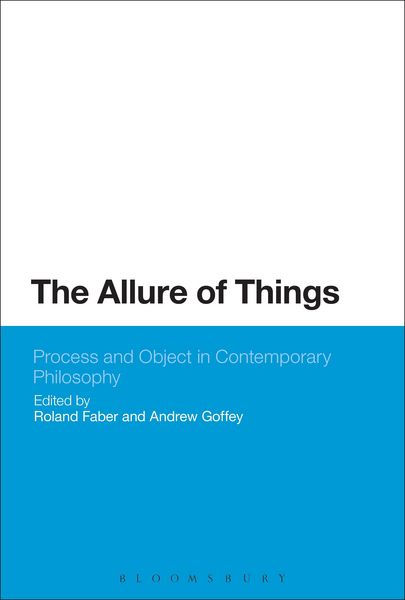 Produktbild: The Allure of Things: Process and Object in Contemporary Philosophy
