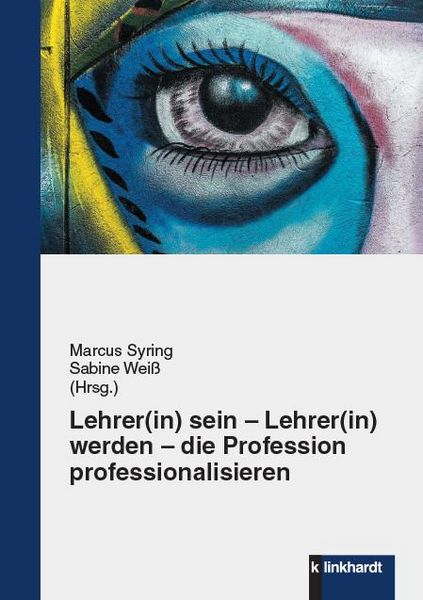 Produktbild: Lehrer(in) sein - Lehrer(in) werden - die Profession professionalisieren