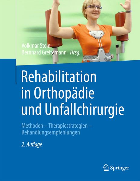 Rehabilitation in Orthopädie und Unfallchirurgie, Gebundene Ausgabe von , Springer Berlin, 978-3-642-44998-7