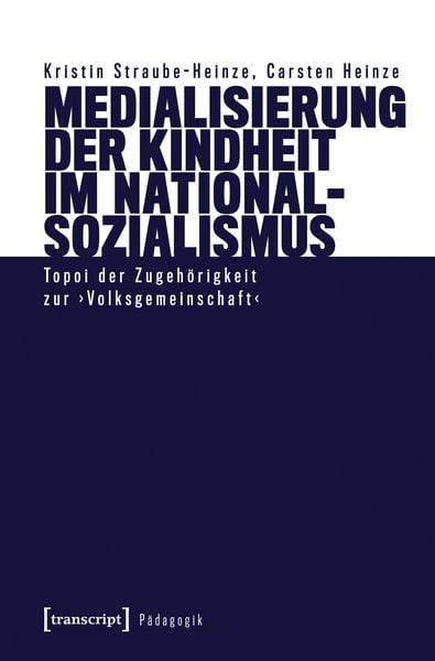Produktbild: Medialisierung der Kindheit im Nationalsozialismus