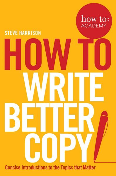 Produktbild: How To Write Better Copy