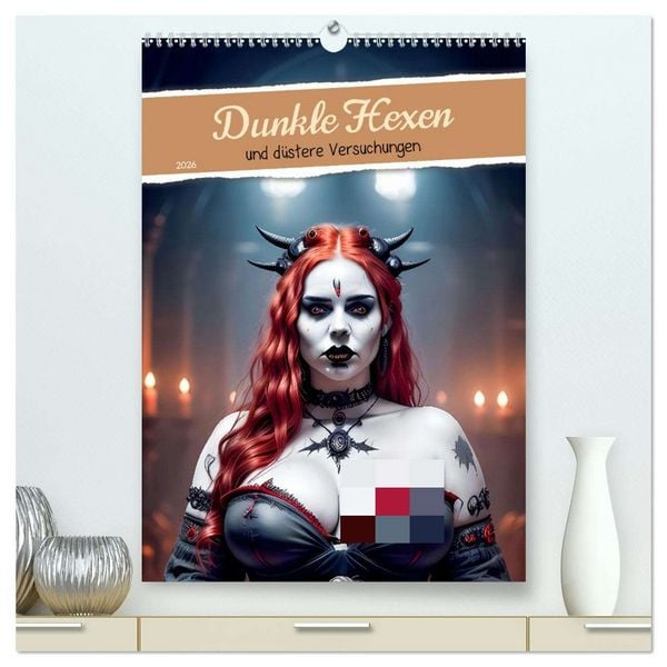 Produktbild: Dunkle Hexen und d&uuml;stere Versuchungen (hochwertiger Premium Wandkalender 2026 DIN A2 hoch), Kunstdruck in Hochglanz