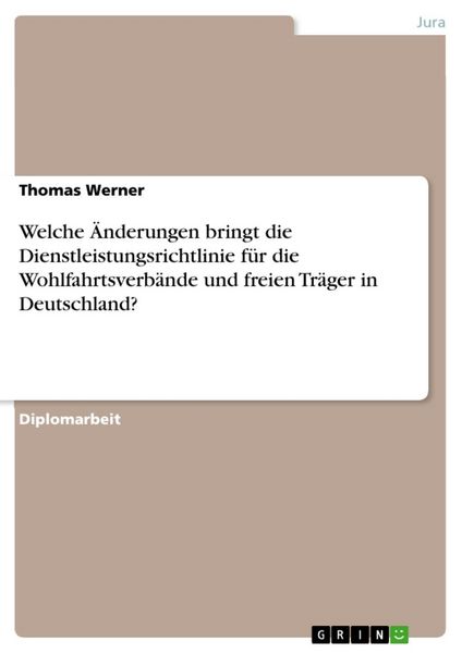 Produktbild: Welche &Auml;nderungen bringt die Dienstleistungsrichtlinie f&uuml;r die Wohlfahrtsverb&auml;nde und freien Tr&auml;ger in Deutschland?