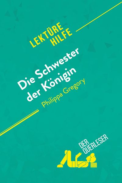 Produktbild: Die Schwester der K&ouml;nigin von Philippa Gregory (Lekt&uuml;rehilfe)