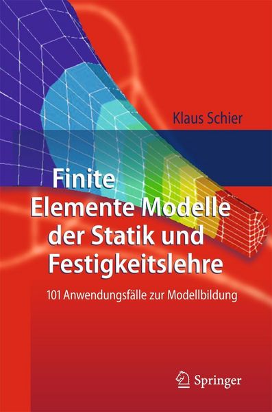 Produktbild: Finite Elemente Modelle der Statik und Festigkeitslehre