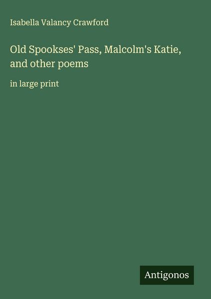 Produktbild: Old Spookses' Pass, Malcolm's Katie, and other poems